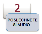POSLECHNĚTE SI AUDIO